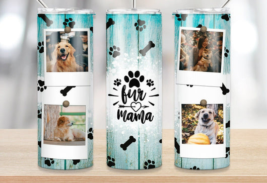Custom Fur Mama - Teal - Tumbler (PLEASE READ BEFORE ORDERING!)