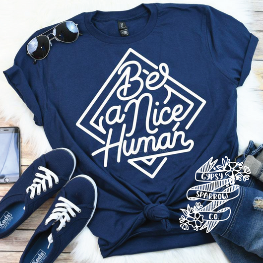 Be a Nice Human Tee