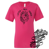 Little But Fierce Tee- Youth Sizes