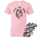 Little But Fierce Tee- Youth Sizes