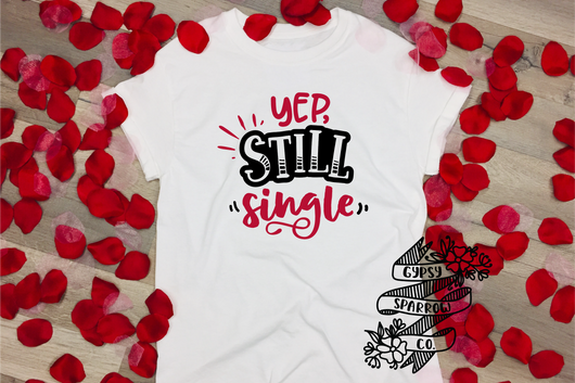 Still Single Tee