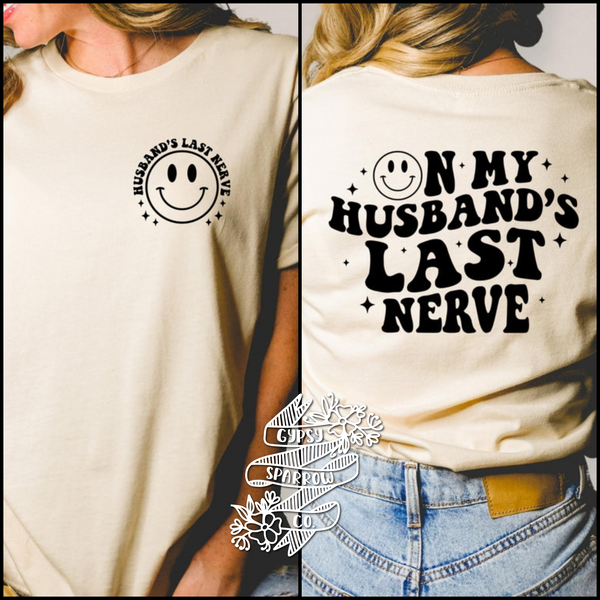 Husband's Last Nerve Tee