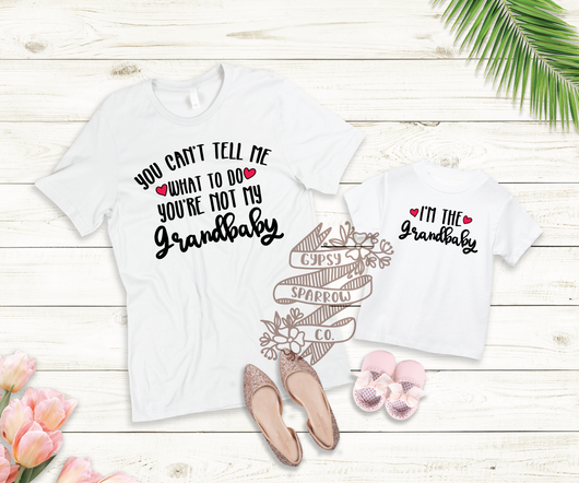 Not My Grandbaby/I'm the Grandbaby Tees