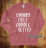 Chubby Girls Cuddle Better Sweatshirt