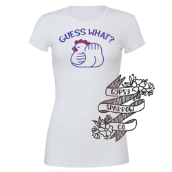 Guess What? Tee