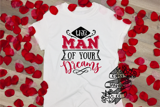 Man of Your Dreams Tee
