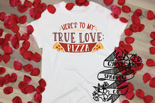 My True Love is Pizza Tee