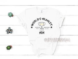 World's Meanest Mom Tee